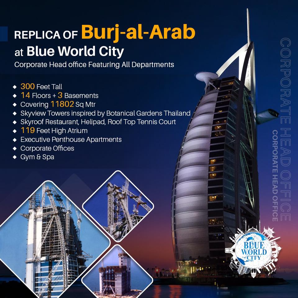 Corporate Head Office at Blue World City - a 300 feet tall vertical stretch of imagination is a precisely designed replica of Burj Al Arab, Dubai!'