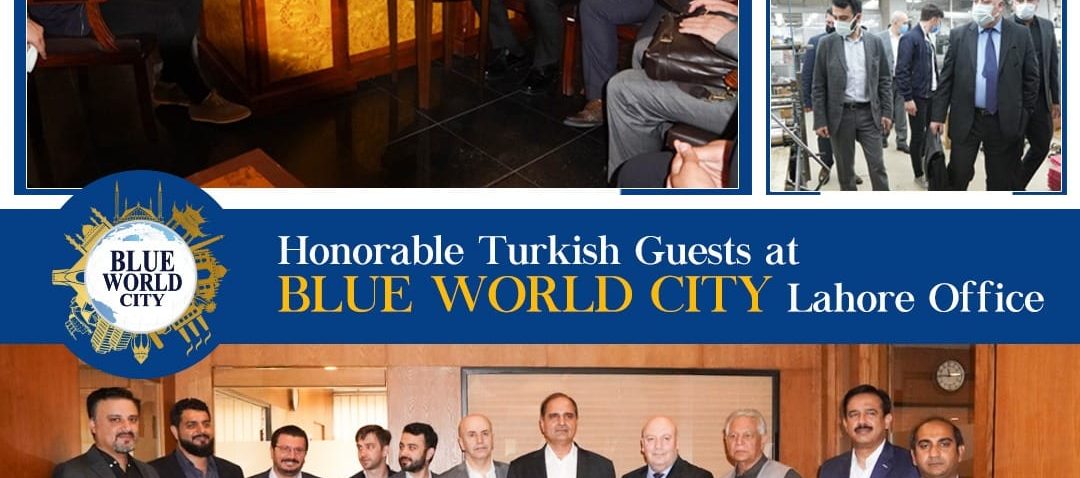 Honorable Turkish Guests visit Blue World City Lahore Office