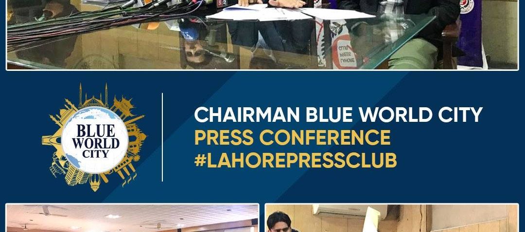 Press Conference by Mr. Saad Nazir Chairman Blue World City at Lahore Press Club